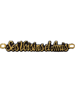 SES VOISINS ET AMIS